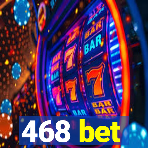 468 bet